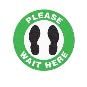 TOP TAPE FS1046V Social Distancing Sign; Floor Mount Adhesive Vinyl; 17 Inch Diameter; Green And Black With White Background; Please Wait Here