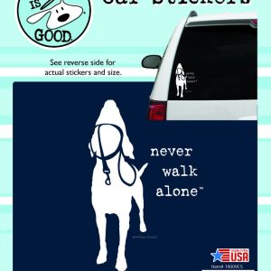 ENJOY IT 19009CS Decal; Dog Is Good; Never Walk Alone; White Design With Black Background; Vinyl; Single