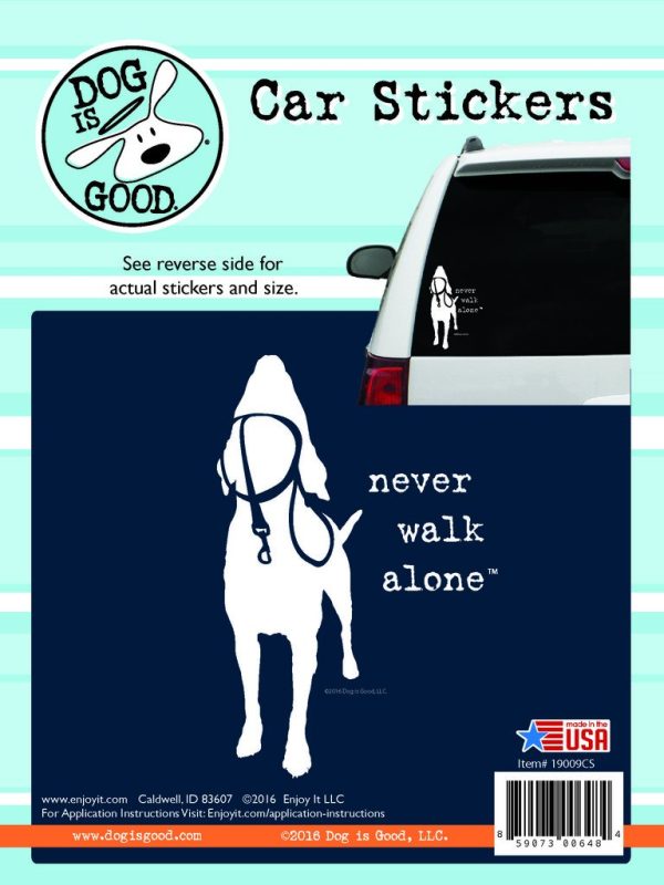 ENJOY IT 19009CS Decal; Dog Is Good; Never Walk Alone; White Design With Black Background; Vinyl; Single